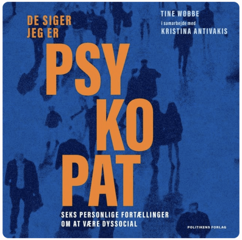 De siger jeg er psykopat